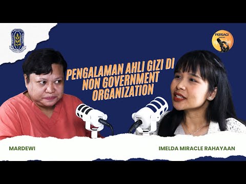 Pengalaman Ahli Gizi di NGO | PERSAGI Kabupaten Sragen PODCAST Eps. 15
